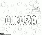 Cleuza, portugalský varianty Cleusa a Creusa. Jméno řeckého původu, odvozené z Kreousa, jeho význam je princezna