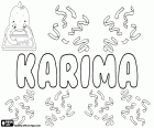 Karima, varianta Karimah, Kareema, Kareemah a Kareima. Karima je ženská podoba Karim nebo Kareem. Jeho význam v arabštině je štědrá