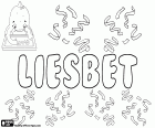 Liesbet, jméno hebrejského původu, pochází z Elizabeth. Liesbet, varianta Liesbeth, Lisbet a Lizbet