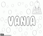 Vania, ženské jméno s různého původu. Vania, varianta Ivana. Vania, zdrobnělina Evangelina. Vania, varianta Vanna. Vania, slovanské jméno, varianta mužského jména Ivan