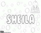 Sheila, varianta Shelagh a Sheelagh, jméno irského původu pro ženy. Sheila, varianta Sheela, ženské jméno původu indické a sanskrt. Sheila, varianta Shayla a Shyla, název odvozen od Kayla