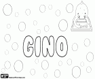 Gino, zdrobnělina italských jmen pro dítě v - gino Ambrogino, Luigino, Giorgino, Biagino, Igino, Remigino a Eligino