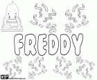 Freddy, varianta Fred a Freddie, mimo jiné. Zdrobnělina z anglického původu používané pro mužského jména jako Alfred a Frederick, používá se také jako ženská zdrobnělina